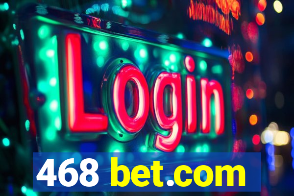 468 bet.com